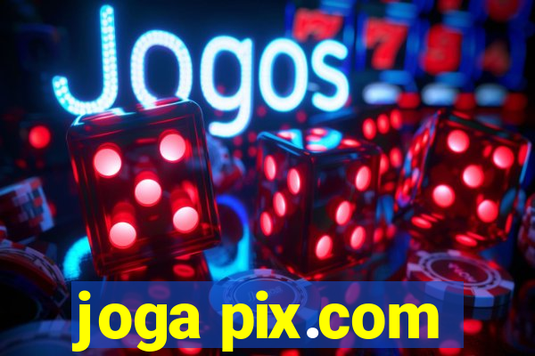 joga pix.com